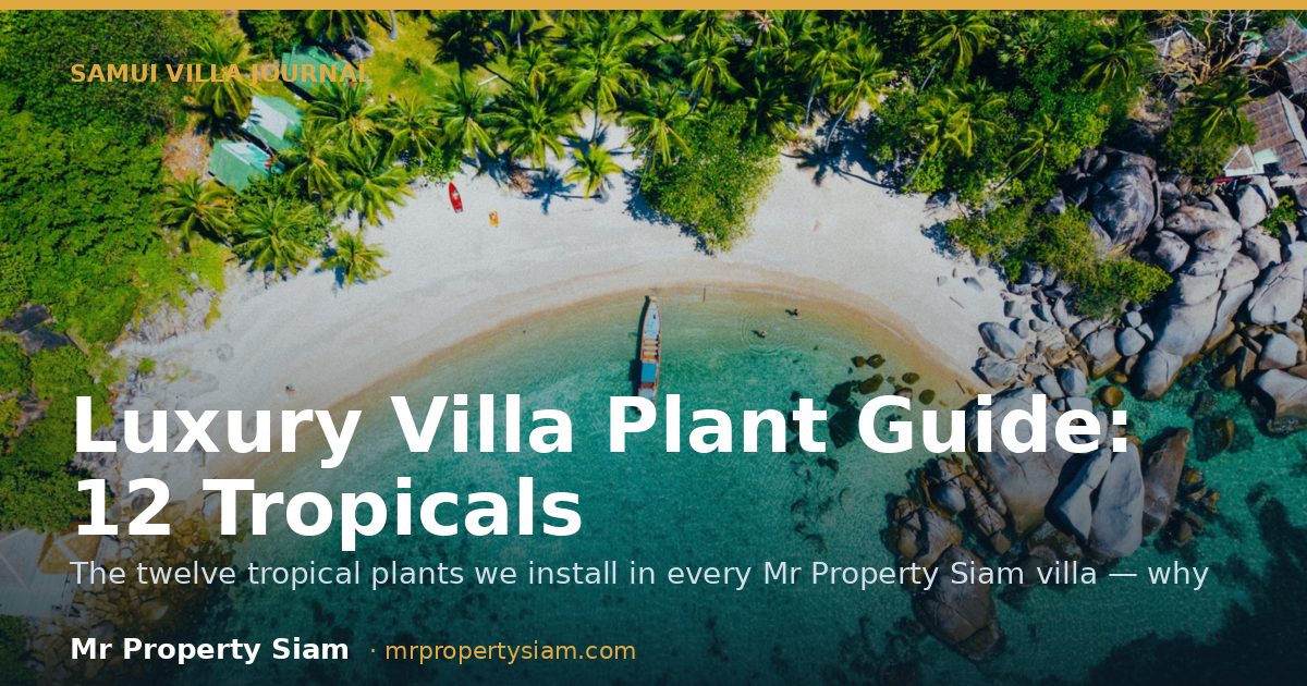 The Luxury-Villa Plant Guide — 12 Tropicals